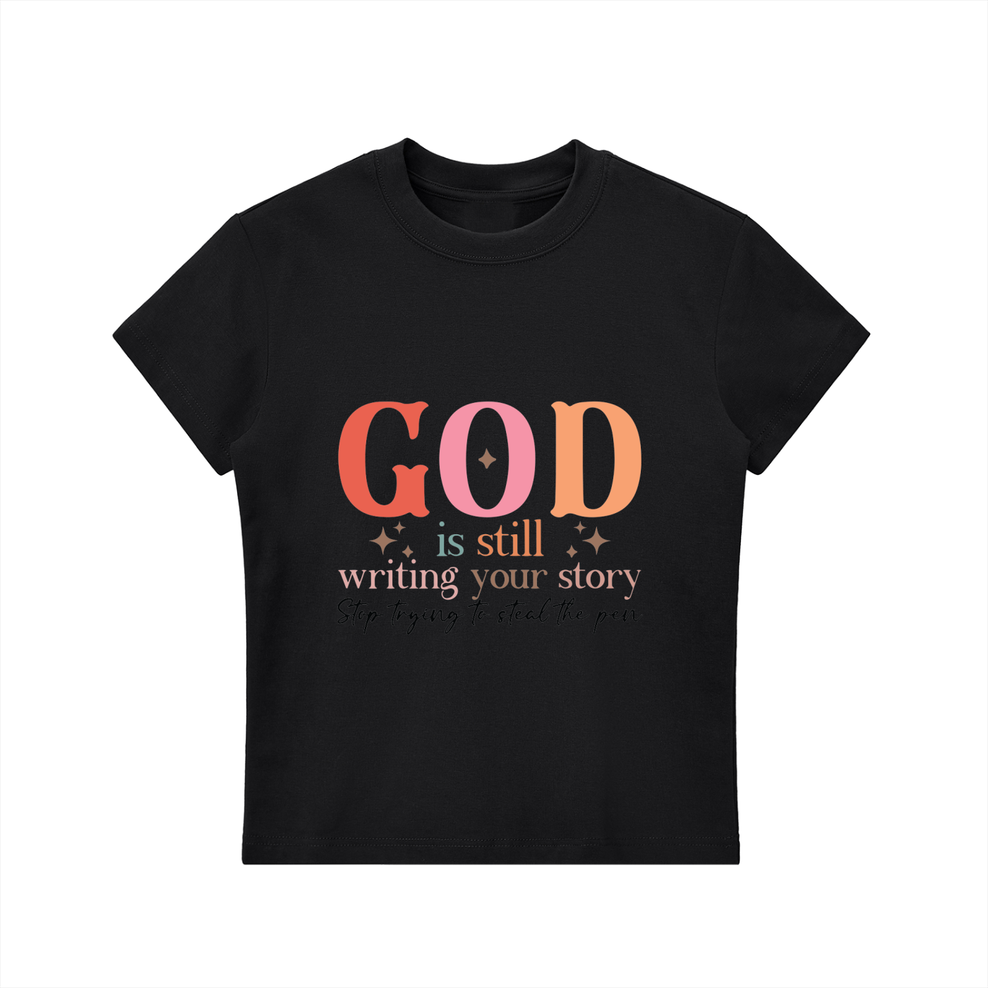 God is Still Writing your Story Womens T Shirt